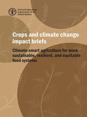 cover image of Crops and Climate Change Impact Briefs